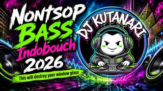 Download lagu Awas Kaca Pecah - Nonstop BASS Indobounce 2026 by DJ Kutanari mp3