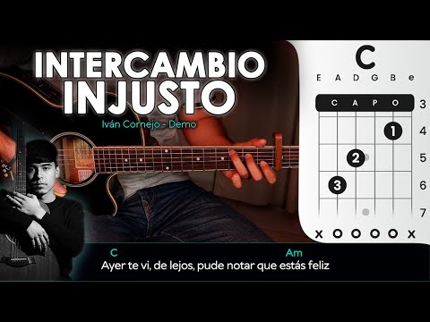 Intercambio Injusto - Iván Cornejo - DEMO (En Guitarra) | CHORDS