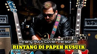 Download lagu RINTANG DI PAPEH KUSUIK - Zalmon ( Cover Rock Version Ai ) mp3