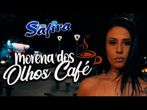 Morena dos Olhos Café  - Grupo Safira | Clipe Oficial