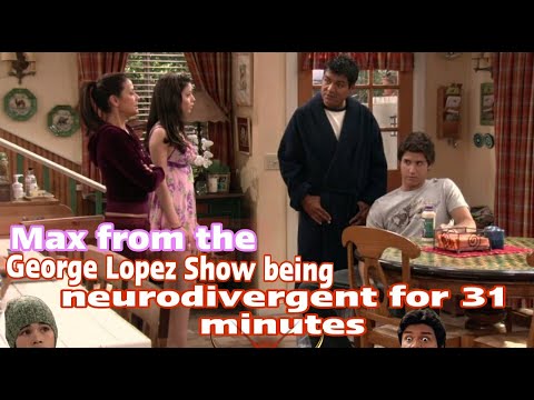 Max from The George Lopez Show Being Neurodivergent for 31 Minutes