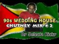 90s Wedding House Chutney Mix # 2  by Selecta Ricky