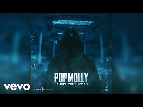 Jahvis Crushroad - Pop Molly (Official Audio)
