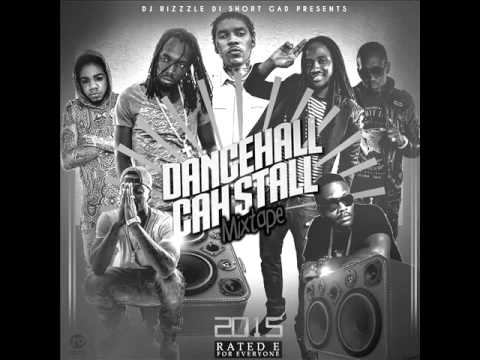 Dancehall Mix( May 2015) Alkaline , Shawn Storm ,Vybz Kartel,Mavado, Jonnah Dancehall cah stall