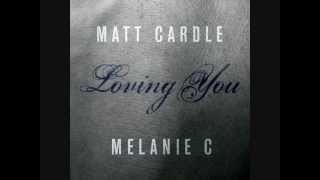 Matt Cardle &amp; Melanie C   Loving You