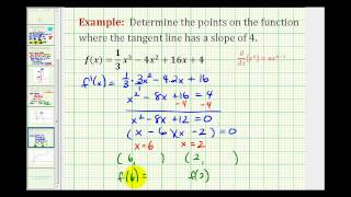 Ex:  Determine the Points on a Function When the Tangents Lines Have a Given Slope