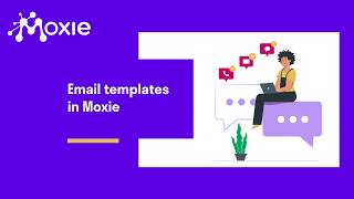 How to Set Up Email Templates in Moxie (like invoice reminders!)