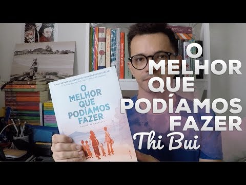 O Melhor que podamos fazer, de Thi Bui | Christian Assuno