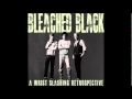 Bleached Black - Let Me Take The Time