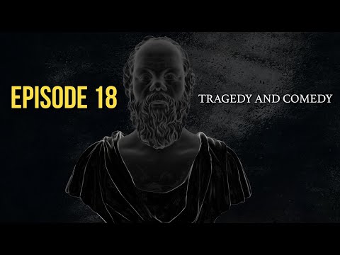 After Socrates: Episode 18 - Tragedy and Comedy