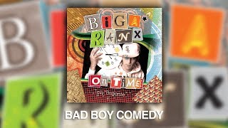 Biga Ranx - Bad Boy Comedy