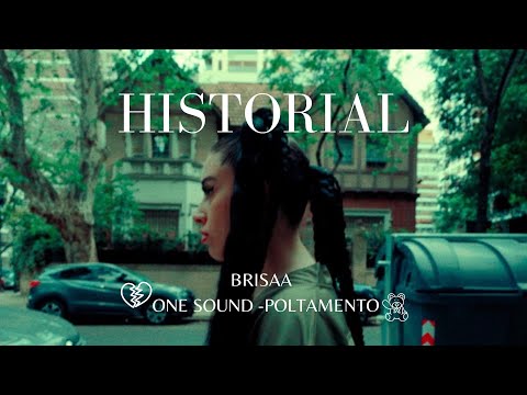 BRISAA, POLTAMENTO, ONE SOUND - Historial (Official Video)