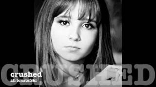 Ali Brustofski - Crushed - ORIGINAL SONG PREVIEW