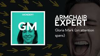 Gloria Mark (on attention spans) | Armchair Expert with Dax Shepard