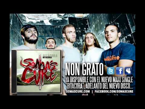 SOMAS CURE | "Non Grato"