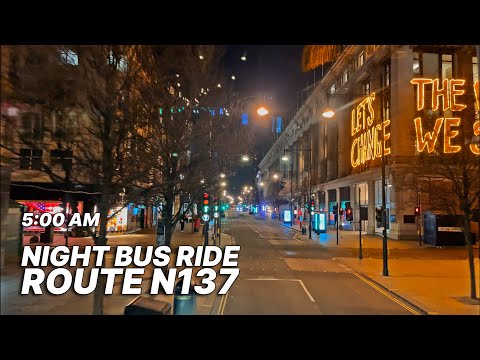 5:00 AM LONDON Bus Ride from central to southeast London - Route N137 - Oxford St to Crystal Palace