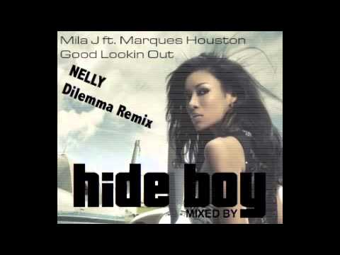 Mila J ft. Marques Houston / Good Lookin Out (Nelly / Dilemma Remix) 2012