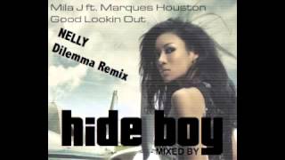 Mila J ft. Marques Houston / Good Lookin Out (Nelly / Dilemma Remix) 2012
