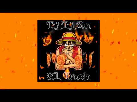 21TACH Ft X7 KIRA/ TITIZA/