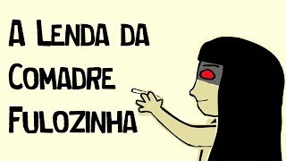 A Lenda Da Comadre Fulozinha Cordel Animado