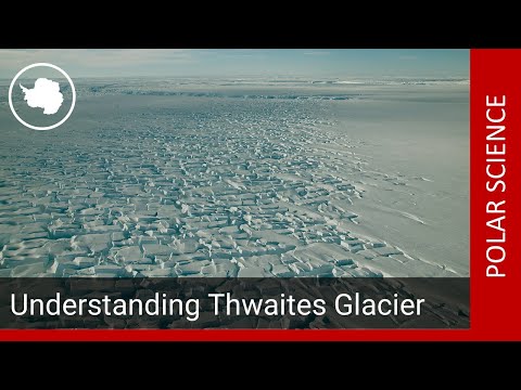 Understanding Thwaites Glacier - Dr. Anna Crawford