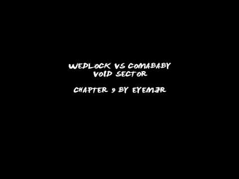 Wedlock VS. Comababy - Void Sector (Chapter 9 By EyeMJR)
