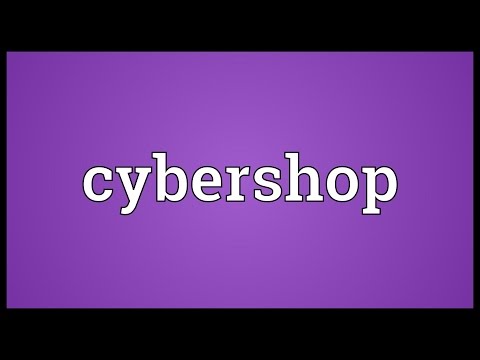 Cybershop Meaning