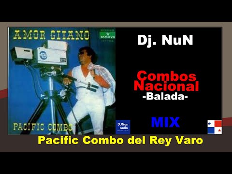 Combos Nacional: Mix del Rey Varo y  Pacific Combo - Balada