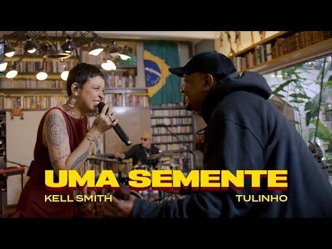 Kell Smith | Uma Semente | Latino-Americana (Ao Vivo)