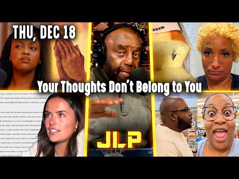Your Thoughts Don't Belong to You | JLP Thu 12-18-25