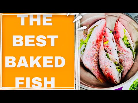 THE BEST BAKED FISH | BAKED FISH RECIPE | HOW TO BAKE FISH| FISH