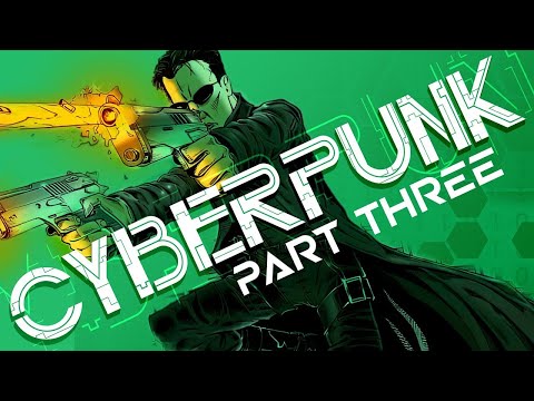 , title : 'Cyberpunk Documentary PART 3 | The Matrix, System Shock, Snow Crash, Hackers, VR & Simulation Theory'
