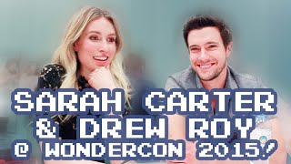 Interviews Sarah Carter & Drew Roy - Wonder Con Avril 2015 (VO)