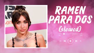 MARIA BECERRA, PAULO LONDRA - RAMEN PARA DOS (slowed) (letra)