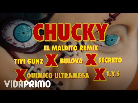 Chuky (Remix) - Tivi Gunz X Secreto X TYS X Quimico UltraMega X Bulova [Official Video]