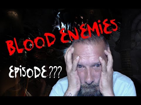 UMMM...WTF?  AMNESIA CUSTOM STORYtime - BLOOD ENEMIES ep???
