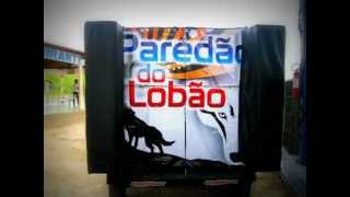 preview picture of video 'Paredão do Lobão Oficial 2012'