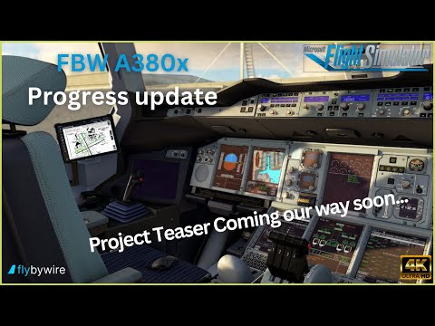Ambitious FlyByWire A380x Teaser update ! [4k]