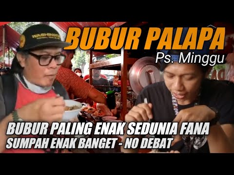 BUBUR PALAPA PS MINGGU: BUBUR PALING ENAK SEDUNIA FANA #Abdel Achrian..