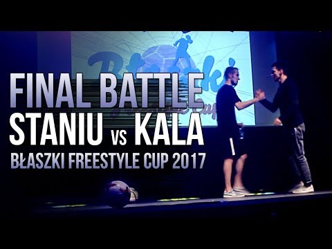 FINAL BATTLE: Staniu vs Kala - Błaszki Freestyle Cup 2017