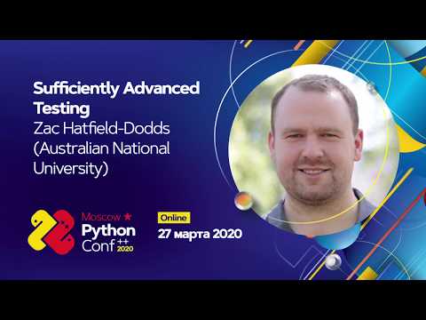 Sufficiently Advanced Testing / Zac Hatfield-Dodds (Australian National University)