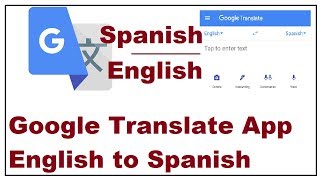 How to Use Google Translate App English to Spanish