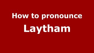 How to pronounce Laytham