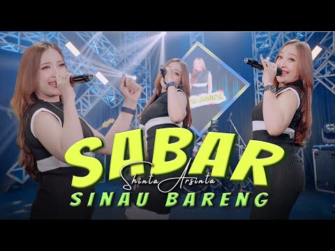 Shinta Arsinta - Sabar - SINAU BARENG (Official Music Video) || Duh Sayang Ngapuntene Saestu