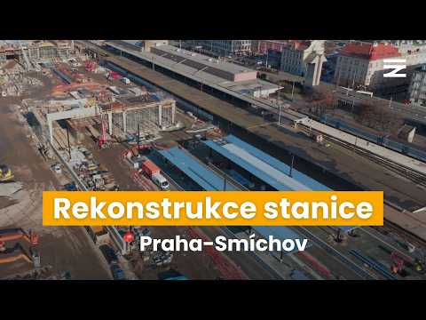 Rekonstrukce stanice | 📍 Praha-Smíchov