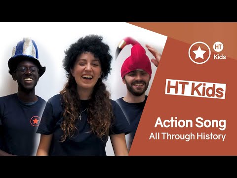HT Kids - Action Song - All Through History