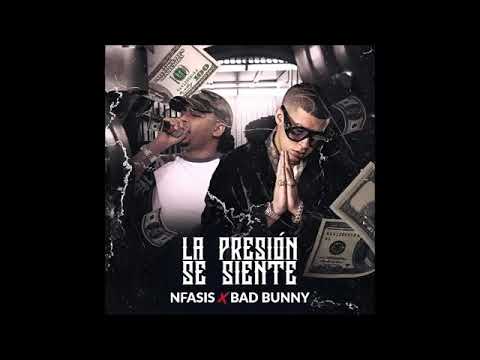 Bad Bunny ❌ NFasis - La Presiòn Se Siente