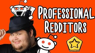 Professional Redditors
