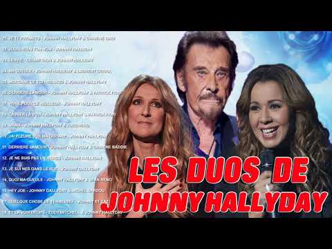 Les Duos De JOHNNY HALLYDAY , CELINE DION, CHIMENE BADI 2018 ♪ღ♫  Best Song Full Album Complet