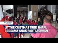 Lit The Cristmas Tree Natal Bersama Anak Panti Asuhan